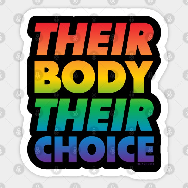 Their Body Their Choice - Rainbow Pride Flag Sticker by Molly Bee